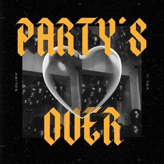 Party's Over II