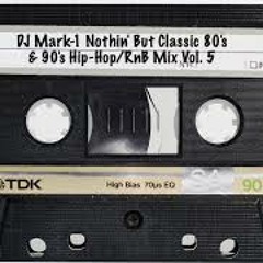 Nothin' But Classic 80's & 90's Hip-Hop/RnB Mix Vol. 5