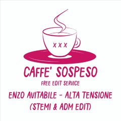 Enzo Avitabile - Alta Tensione (Stemi & ADM Remix) - Caffè Sospeso #003