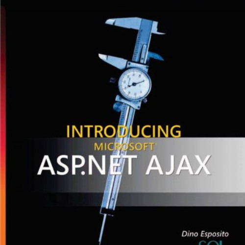 [READ] EBOOK 📘 Introducing Microsoft® ASP.NET AJAX (Pro - Developer) by  Dino Esposi