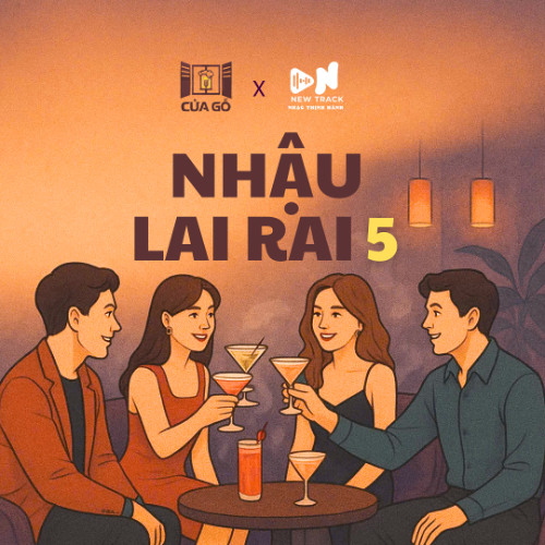 Mixtape Nhậu Lai Rai 5 ft VN New Track (DEMO)