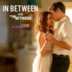 In Between (from "the In Between") [feat. Grace Meredith]