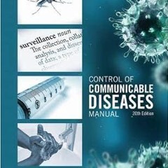 (Download Ebook) Control of Communicable Diseases Manual $BOOK^