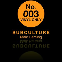 SubCulture 003 Vinyl Only 21.07.2024