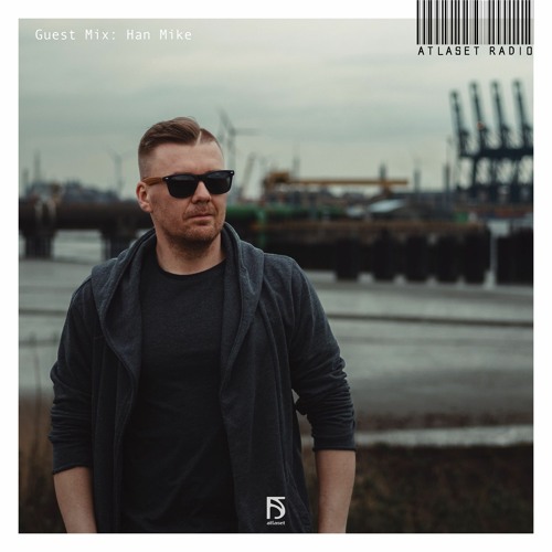 Atlaset Radio 122 - Guest Mix: Han Mike