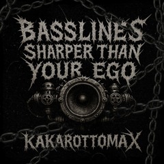 Basslines Sharper Than your Ego [ FREE DL]