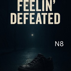 Feelin' Defeated