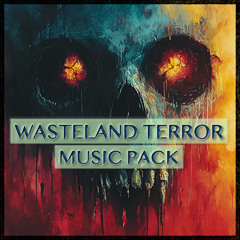 Wasteland Terror Music Pack - Preview