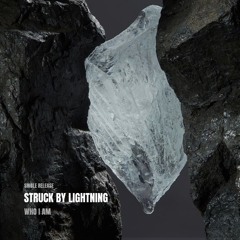 Free DL | Who I Am - Struck By Lightning
