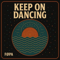 Keep On Dancing