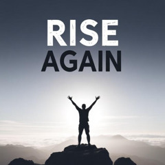 Rise Again
