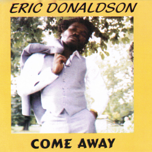 Stream Come Away by Eric Donaldson | Listen online for free