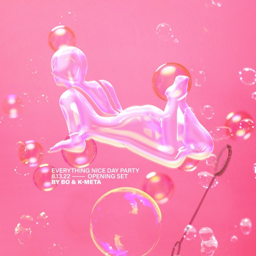 Everything Nice Day Party Opening Set by Bo & K-Meta 8.13.22