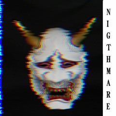 NIGTHMARE