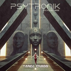 PsyTronik Podcasts with Yahel Chabs