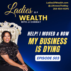 Episode 503: HELP! My Business Is Dying Since I Moved to A Small Town