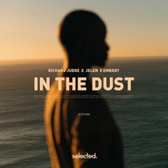 Richard Judge x Jelen x Embody - In The Dust