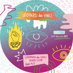 Leopard Davinci feat MrE - Mudd club Original Mix - Off records 003