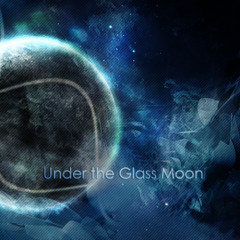 Under the Glass Moon