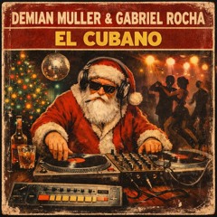 Demian Muller, Gabriel Rocha - El Cubano ( Original Mix )