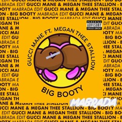 Gucci Mane - Big Booty Feat Megan Thee Stallion (Mabrada Edit)