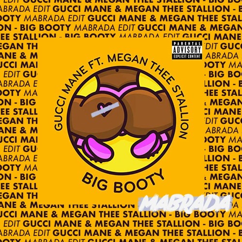 Stream Gucci Mane - Big Booty Feat Megan Thee Stallion (Mabrada Edit) by  Mabrada | Listen online for free on SoundCloud