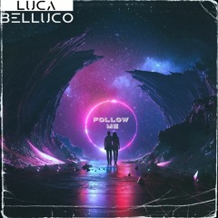 Luca Belluco - Follow Me