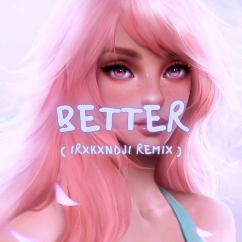 RUNN - Better ( Irxkxndji Remix )