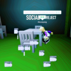 SOCIAL REJECT P2