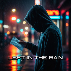 Left in the Rain