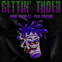 Gettin’ Throwed - FT. God Caesar & YBL