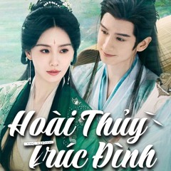 XEM Hoài Thủy Trúc Đình Tập 9 Vietsub Thuyết Minh