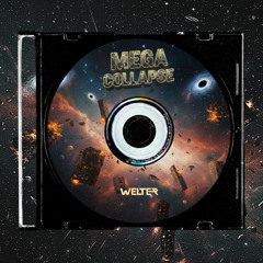 MEGA COLLAPSE