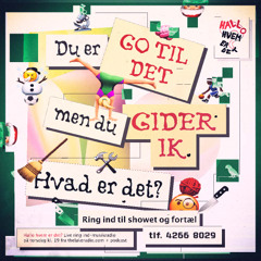 Hallo hvem er det? #16: Du er go' til det, men gider ik'