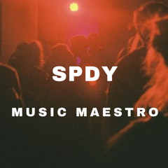 SPDY - MUSIC MAESTRO [ED.N MASTER] FREE DL