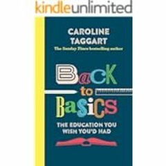 [Read eBook] [Back to Basics: The Education You Wish You'd Had] BBYY Caroline Taggart [eBo ebook