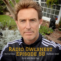 Radio Owlsnest Episode 50 - (The Final Episode) - On Air With Martin Page