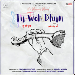 Tu Wo Dhun