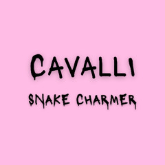 Cavalli - Snake Charmer