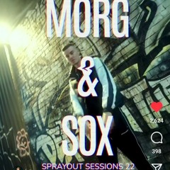 MORG + SOX Sprayout Sessions no:22 Track id Sparkzeeman - Gangsta