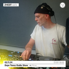 Dope Tones Radio Show #56 - Ficus