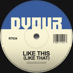 DVOUR - Like This (Like That)