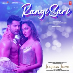 RANGISARI - JugJugg Jeeyo -  Kanishk Seth & Kavita Seth