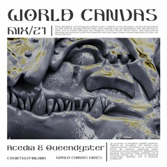 World Canvas Mix 21: Acedia & queendyster