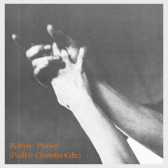 Robyn - Honey (Pulli & Chomba Edit)[Free download]
