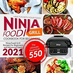 Read ❤️ PDF Ninja Foodi Grill Cookbook for Beginners: Ninja Foodi Grill Recipes For Beginners an