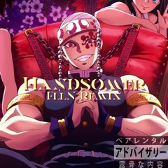 Handsomer FllN remix