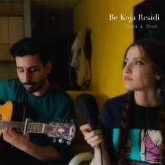 Be Koja Residi (Dona & Shun)