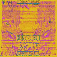 Chaotic Brotherz X EQUAL2 - LAST MF(KURORO EDIT)[FREE DL]