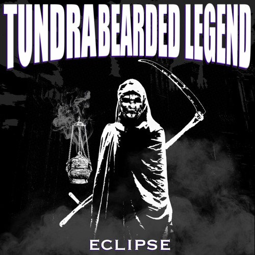 ECLIPSE (FT. BEARDED LEGEND)